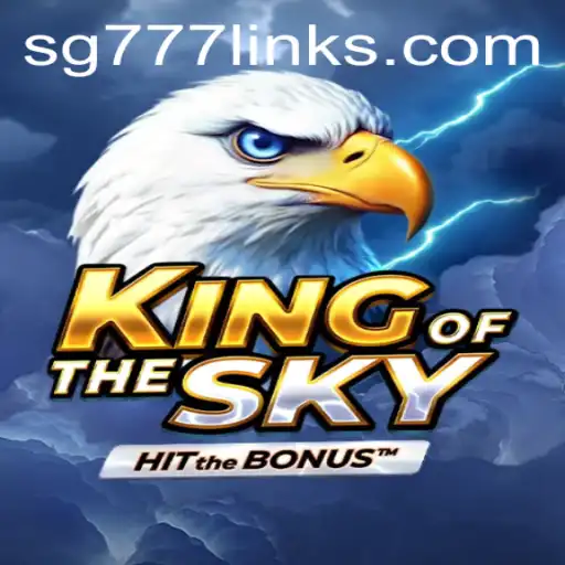 Exploring the Thrilling World of KingOfTheSky and the Keyword SG 777